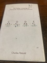 The Hidden Language of Computer Hardware & Software – Petzold – 1st/1st HC