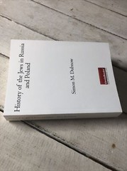 History of the Jews in Russia and Poland : From the Accession of Nicholas II