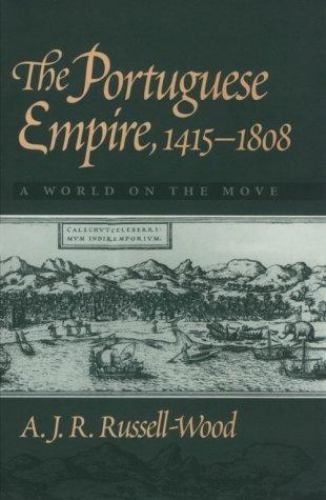 The Portuguese Empire, 1415-1808: A World on the Move – paperback Russell-Wo…