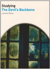 Studying The Devil’s Backbone (Studying Films) By James Rose