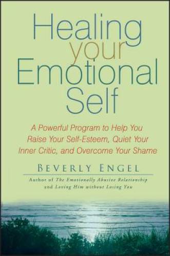 Healing Your Emotional Self: A Powerful Program to Help You Raise Your Se – GOOD