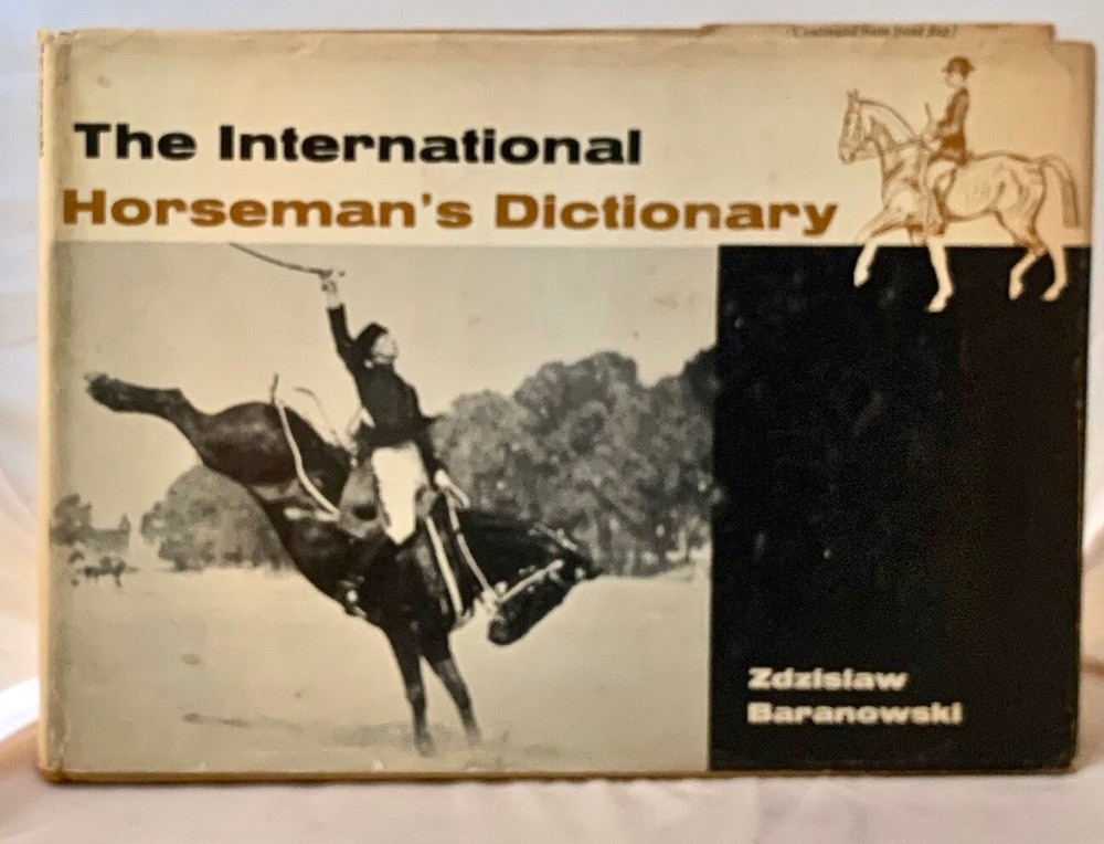 The International Horseman’s Dictionary by Zdzislaw Baranowski, J.A. Allen 1968
