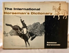 The International Horseman’s Dictionary by Zdzislaw Baranowski, J.A. Allen 1968