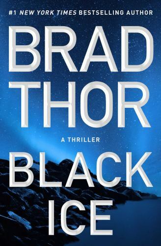 Black Ice: A Thriller; The Scot Harvath Ser- hardcover, Brad Thor, 9781982104122