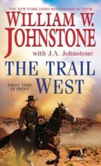 The Trail West – Mass Market Paperback By Johnstone, William W – GOOD