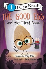 The Good Egg and the Talent Show: A Story- 006295458X, paperback, Jory John, new