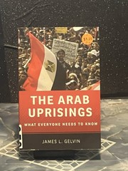 What Everyone Needs to Know Ser.: The Arab Uprisings by James L. Gelvin…