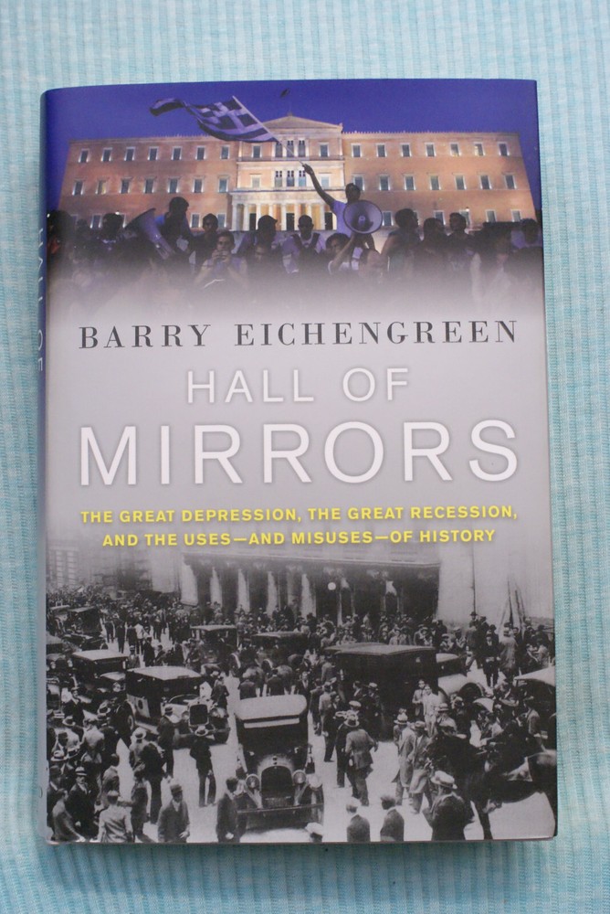 Hall of Mirrors – The Great Depression – Barry Eichengreen – Hardbound
