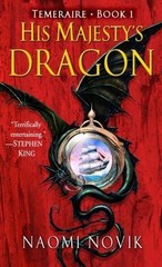 His Majesty’s Dragon by Novik, Naomi