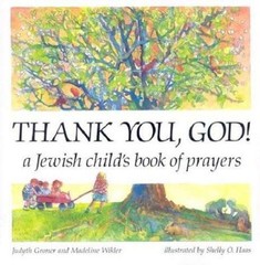 Thank You, God!: A Jewish Child’s Book of Prayers