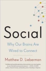 Social: Why Our Brains Are Wired to Connect – Paperback – VERY GOOD