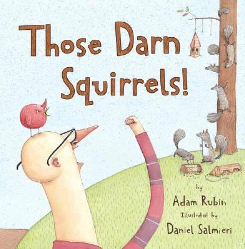 Those Darn Squirrels! – Paperback By Rubin, Adam – GOOD