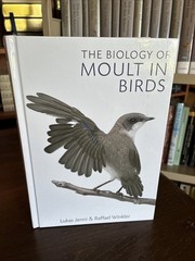 Biology of Moult in Birds by Raffael Winkler and Lukas Jenni (2020, Hardcover)