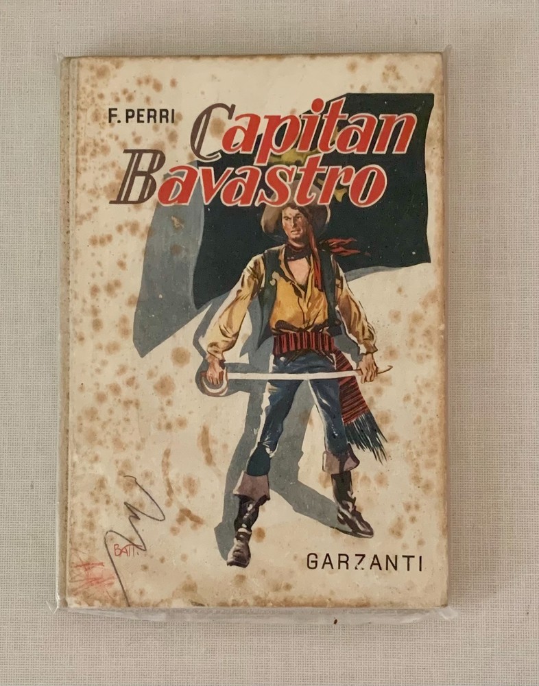 CAPITAN BAVASTRO-F.PERRI-ED.GARZANTI 1952,ILL.NI DINO BATTAGLIA