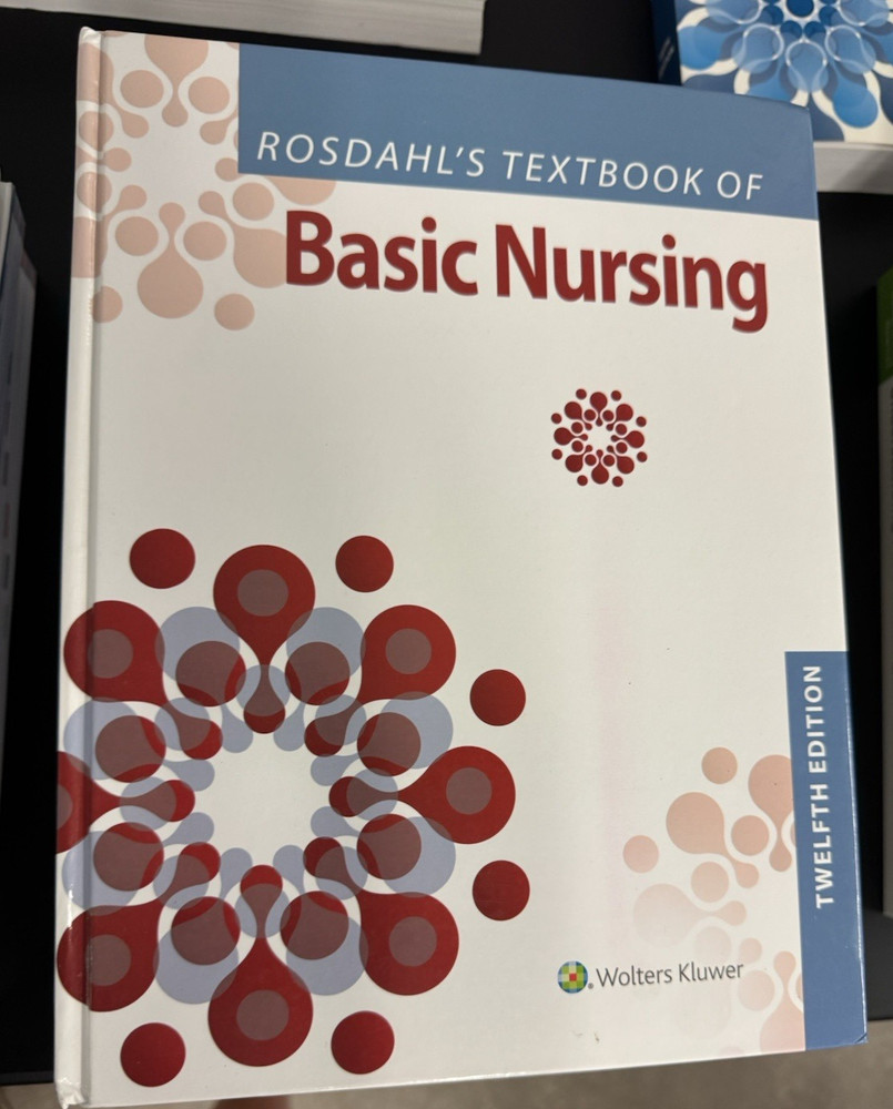 Wolters Kluwer Rosdahl’s Textbook of Basic Nursing 12th Ed HC Rosdahl 2012