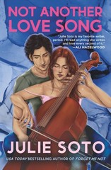 Not Another Love Song – Soto, Julie – Good – See condition notes