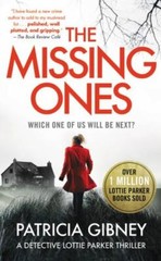 The Missing Ones (Detective Lottie Parker, 1) Gibney, Patricia mass_market Used