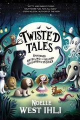Noelle West Ihli Twisted Tales (Paperback)