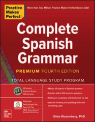 Practice Makes Perfect: Complete Spanish Grammar, Premium Fourth Edition, NISSEN