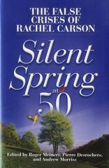 Silent Spring at 50: The False Crises of Rachel Carson – hardcover Morriss, …