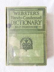 WEBSTER’S HANDY-CONDENSED DICTIONARY~SELF-PRONOUNCING~1919 HC