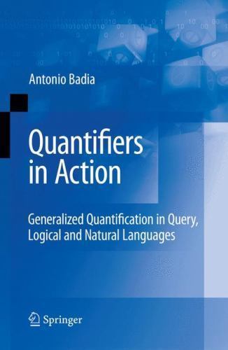 QUANTIFIERS IN ACTION: GENERALIZED QUANTIFICATION IN QUERRY HARDCOVER 2009