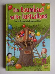 Bettina Wendland – Ein Baumhaus voller Luftballons – Gebundene Ausgabe