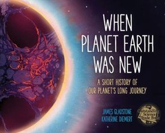 When Planet Earth Was New Hardcover James Gladstone