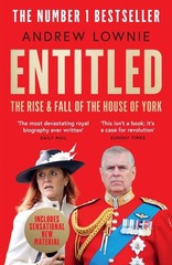 Entitled: The Rise and Fall of the House of York by Andrew Lownie Paperback Book