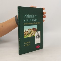 Příběhy z kronik pražského předměstí  |  Karel Výrut