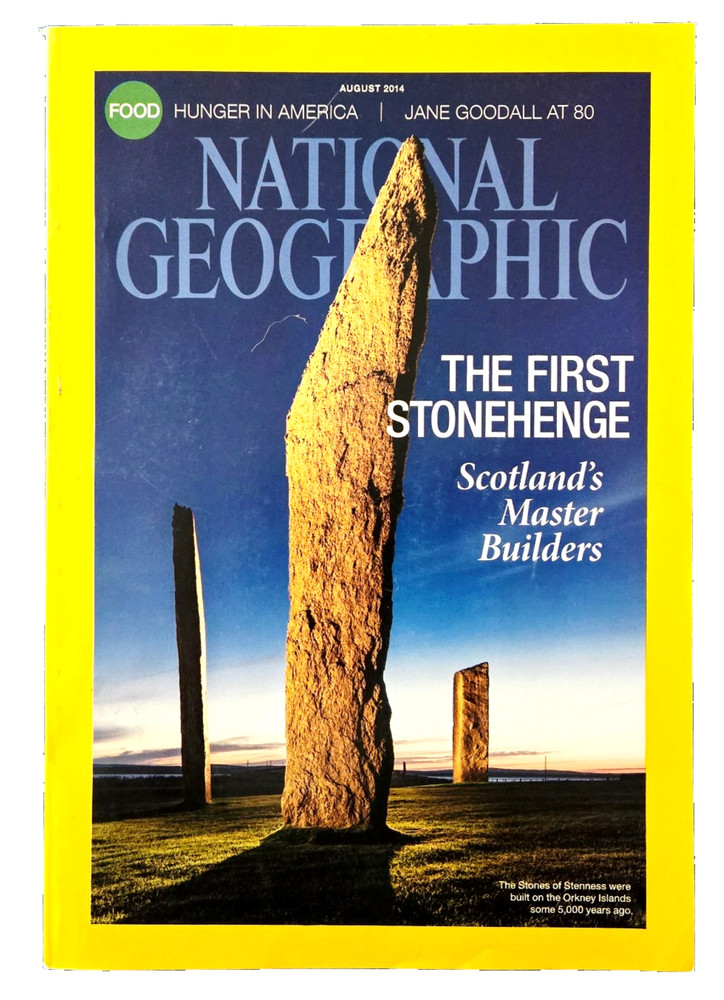 THE FIRST STONEHENGE ANCIENT HISTORY AUGUST 2014 NATIONAL GEOGRAPHIC MAGAZINE