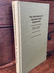 – THE MECHANISM OF HUMAN FACIAL EXPRESSION 1990 G -B Duchenne de Boulogne