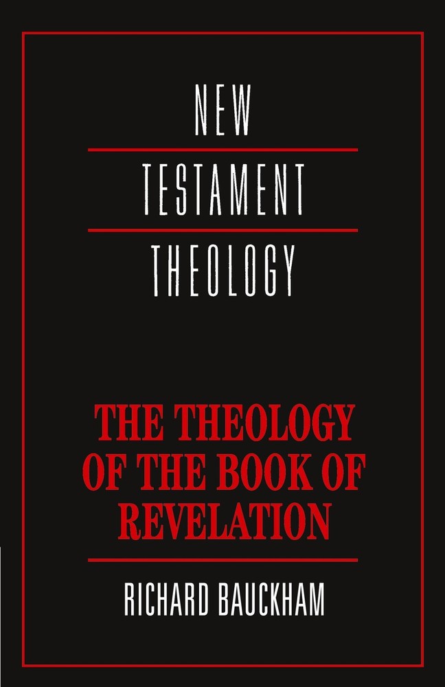 The Theology of the Book of Revelation (New Testament Theology)