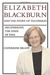 Elizabeth Blackburn and the Story of Telomeres : Deciphering the