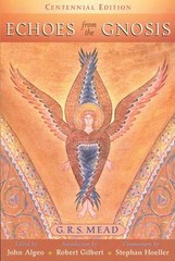G. R. S. Mead Echoes from the Gnosis (Paperback) (UK IMPORT)