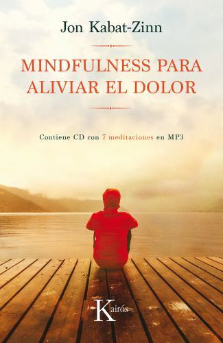 Mindfulness Para Aliviar El Dolor by Kabat-Zinn, Jon
