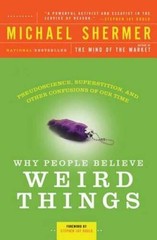 Why People Believe Weird Things: Pseudoscience, Superstition, and Other C – GOOD
