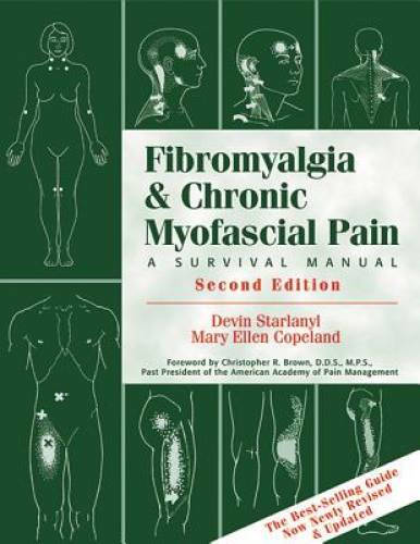 Fibromyalgia and Chronic Myofascial Pain: A Survival Manual (2nd Edition) – GOOD