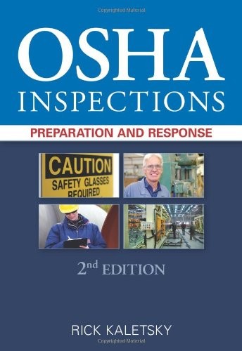 OSHA Inspections: Preparation and Response 2nd Edition