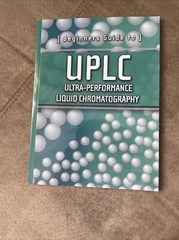 Beginners Guide to UPLC: Ultra-Performance Liquid Chromatography (Waters – NWOT