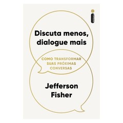 Livro: Discuta Menos, Dialogue Mais – Jefferson Fisher (Em Portugues do Brasil)
