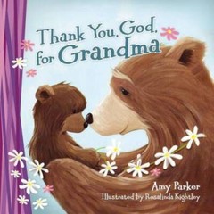 Thank You, God, for Grandma – Board book By Parker, Amy – GOOD