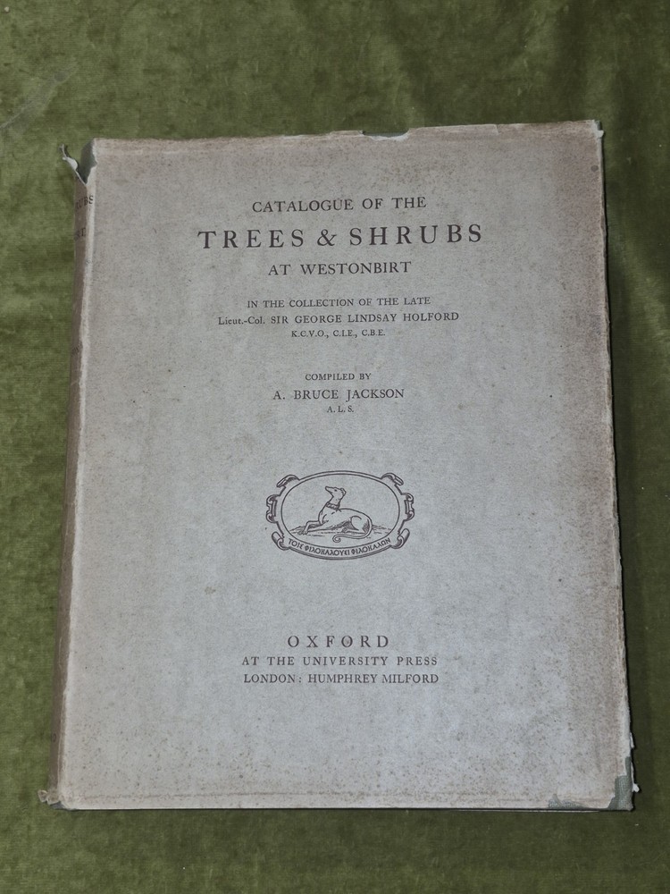Catalogue of the Trees and Shrubs At Westonbirt 1927 Oxford University Press