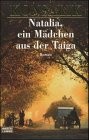 NATALIA, EIN MADCHEN AUS DER TAIGA: ROMAN (BASTEI LUBBE : By Heinz G Konsalik VG