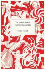 The Penguin Book of Classical Myths – Paperback By March, Jenny – GOOD