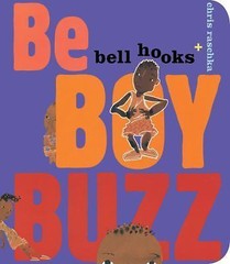 Be Boy Buzz – 1484788400, board book, bell hooks