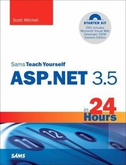Sams Teach Yourself ASP.NET 3.5 in 24 Hours: Complete Starter Kit