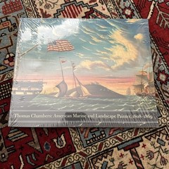 Thomas Chambers: American Marine & Landscape Painter, 1808-1869 PB 2008