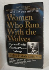 Women Who Run with the Wolves Myths Stories Wild Woman Archetype Estes Ppb 1997