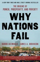 Why Nations Fail: The Origins of Power, Prosperity, and Poverty – VERY GOOD